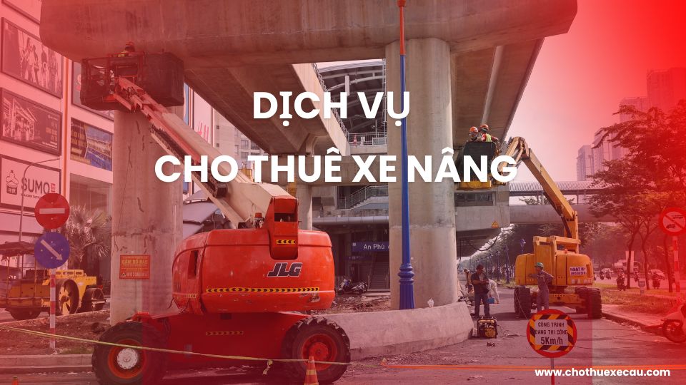 Dịch vụ cho thuê xe nâng